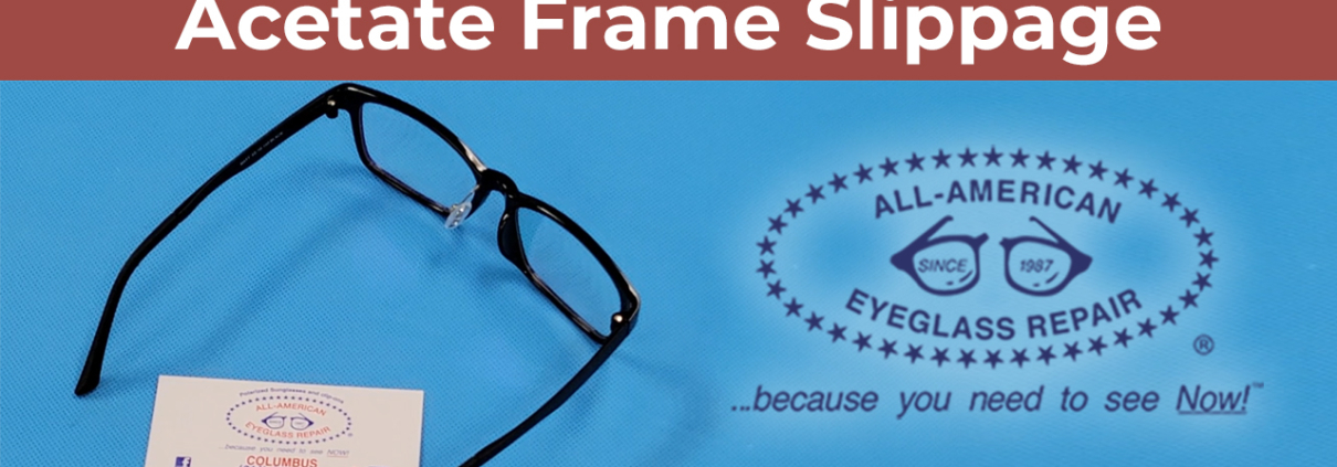 How to Stop Acetate Frame Slippage