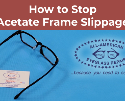 How to Stop Acetate Frame Slippage